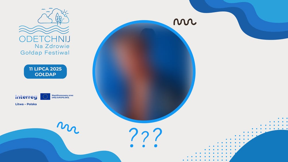24 godziny do ogłoszenia artysty Gołdap Festiwal 2026