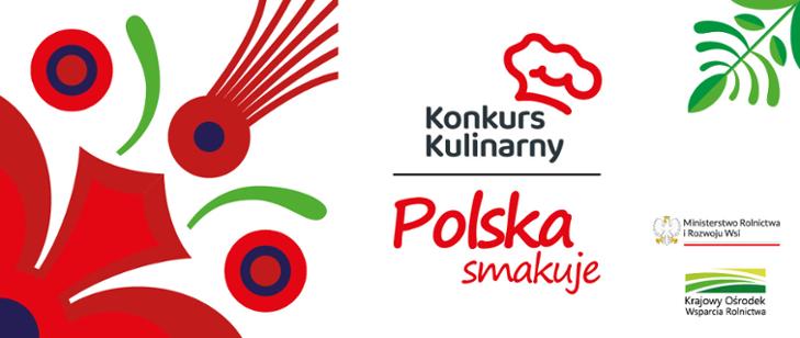 Konkurs kulinarny „Polska smakuje” – zaproszenie do udziału i zgłoszenia do 18 maja 2026 r.