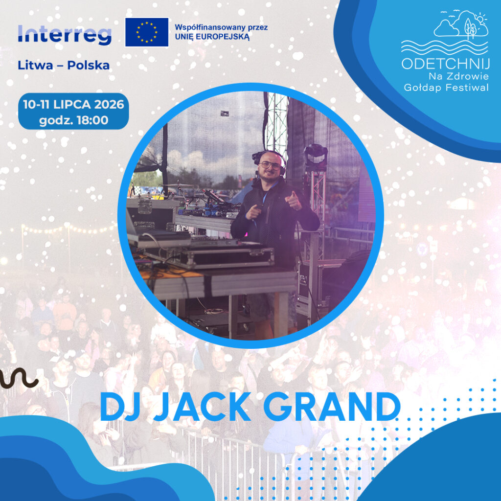 DJ Jack Grand otworzy Gołdap Festiwal 2026 – wydarzenie 10 i 11 lipca
