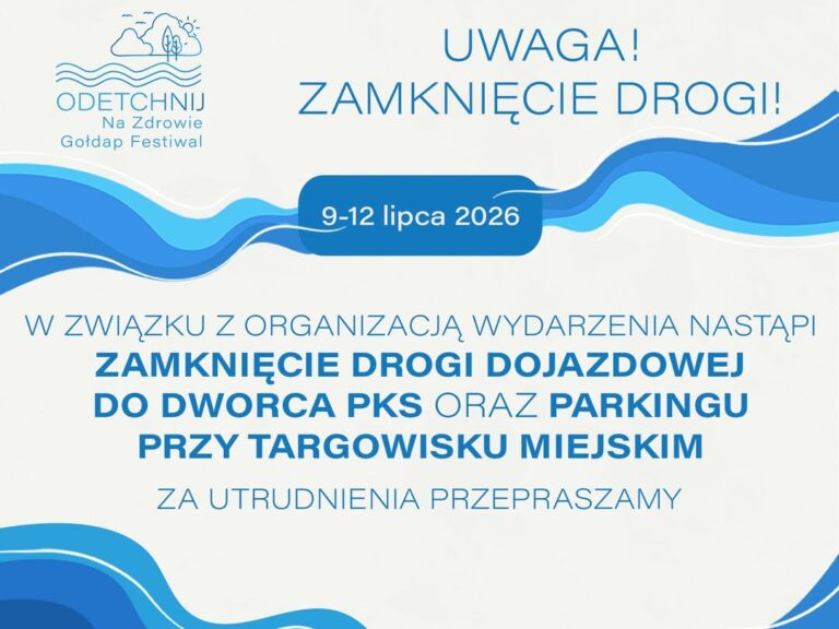 Zamknięcie drogi i parkingu przy Dworcu PKS w Gołdapi podczas festiwalu zdrowia